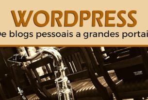 WordPress: de blogs pessoais a grandes portais